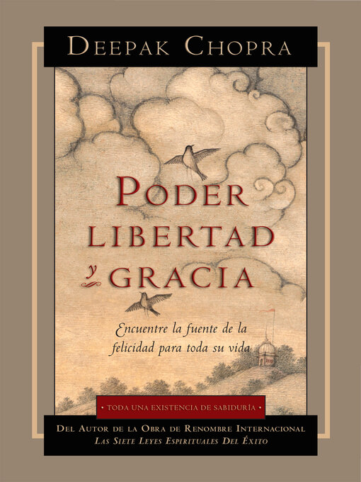 Title details for Poder, Libertad, y Gracia by Deepak Chopra, M.D. - Available